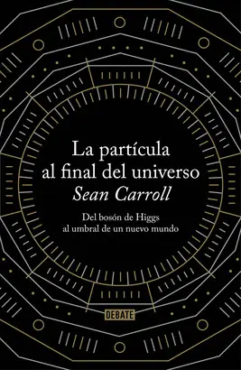 LA PARTÍCULA AL FINAL DEL UNIVERSO