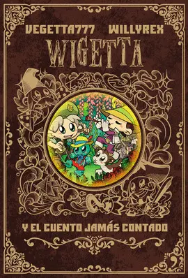 8- WIGETTA Y EL CUENTO JAMÁS CONTADO 8- WIGETTA Y EL CUENTO JAMÁS CONTADO