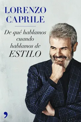 LORENZO CAPRILE: DE QUE HABLAMOS CUANDO HABLAMOS D