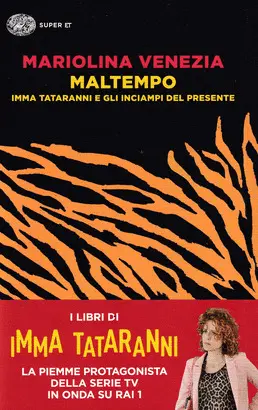 MALTEMPO. IMMA TATARANNI E GLI INCIAMPI