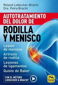 AUTOTRATAMIENTO DEL DOLOR DE RODILLA Y MENISCO AUTOTRATAMIENTO DEL DOLOR DE RODILLA Y MENISCO