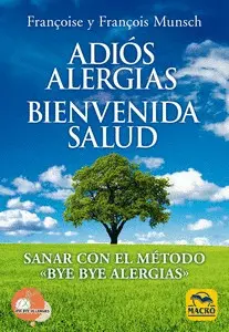 ADIOS ALERGIAS. BIENVENIDA SALUD ADIOS ALERGIAS. BIENVENIDA SALUD