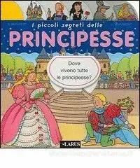 PICCOLI SEGRETI DELLE PRINCIPESSE PICCOLI SEGRETI DELLE PRINCIPESSE