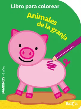COLOREAR BAMBINOS - ANIMALES GRANJA COLOREAR BAMBINOS - ANIMALES GRANJA