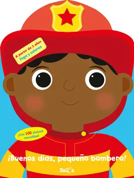 BUENOS DIAS PEQUEÑO BOMBERO BUENOS DIAS PEQUEÑO BOMBERO