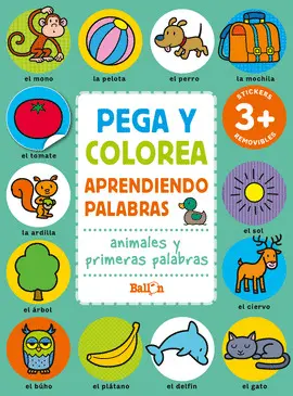 PEGA Y COLOREA. ANIMALES Y PRIMERAS PALABRAS
