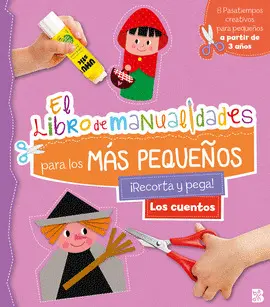 LOS CUENTOS - LIBRO DE MANUALIDADES PARA LOS MÁS PEQUEÑOS