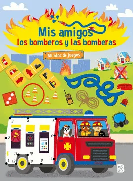 Mis Amigos los Bomberos y las Bomberas