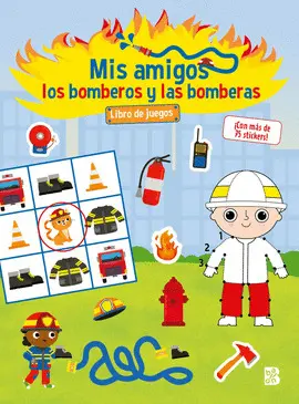 Mis Amigos los Bomberos y las Bomberas