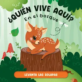QUIEN VIVE AQUI? EN EL BOSQUE