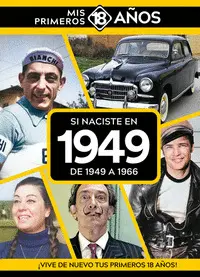 SI NACISTE EN 1949: DE 1949 A 1966 SI NACISTE EN 1949: DE 1949 A 1966