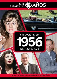 SI NACISTE EN 1956: DE 1956 A 1973 SI NACISTE EN 1956: DE 1956 A 1973