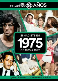 SI NACISTE EN 1975: DE 1975 A 1992 SI NACISTE EN 1975: DE 1975 A 1992
