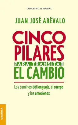 CINCO PILARES PARA TRANSITAR EL CAMBIO CINCO PILARES PARA TRANSITAR EL CAMBIO