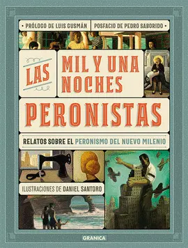 LAS MIL Y UNA NOCHES PERONISTAS LAS MIL Y UNA NOCHES PERONISTAS