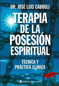TERAPIA DE LA POSESIÓN ESPIRITUAL TERAPIA DE LA POSESIÓN ESPIRITUAL