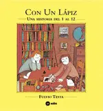 CON UN LAPIZ. UNA HISTORIA DEL 1 AL 12 CON UN LAPIZ. UNA HISTORIA DEL 1 AL 12