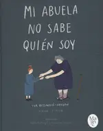 MI ABUELA NO SABE QUIEN SOY