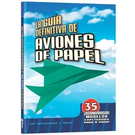 Guia Definitiva de Aviones de Papel