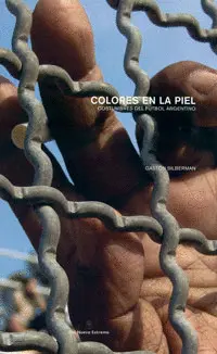 OFERTA COLORES EN LA PIEL.COSTUMBRES DEL FUTBOL ARGENTINO