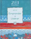 PARA EMPRENDER Y LIDERAR - 201 MENSAJES