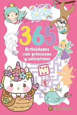 365 ACTIVIDADES CON PRINCESAS Y UNICORNIOS