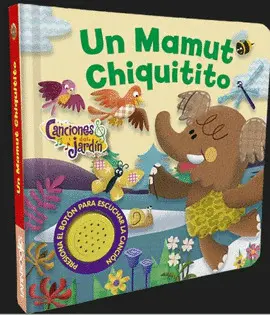 UN MAMUT CHIQUITITO UN MAMUT CHIQUITITO