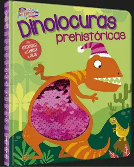 DESTELLOS FANTÁSTICOS - DINOLOCURAS PREHISTÓRICAS