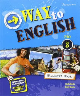 3 ESO WAY TO ENGLISH STUDENT'S BOOK 3 ESO WAY TO ENGLISH STUDENT'S BOOK