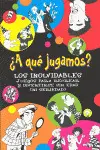¿A que Jugamos? - los Inolvidables