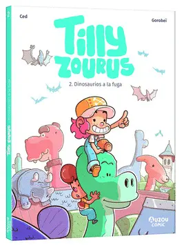 TILLY ZOURUS 2- DINOSAURIOS A LA FUGA