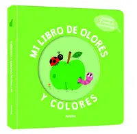 Mi Libro de Olores y Colores. La Naturaleza