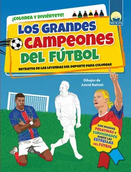 Grandes Campeones del Futbol. Colorea y Diviertete