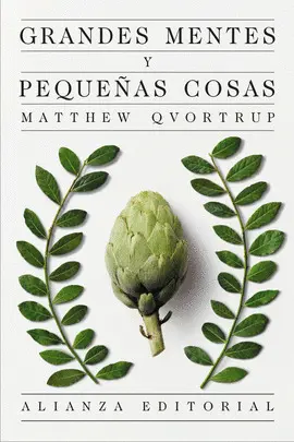 Grandes Mentes y Pequeñas Cosas