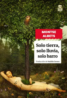 SOLO TIERRA, SOLO LLUVIA, SOLO BARRO SOLO TIERRA, SOLO LLUVIA, SOLO BARRO