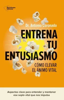 ENTRENA TU ENTUSIASMO ENTRENA TU ENTUSIASMO