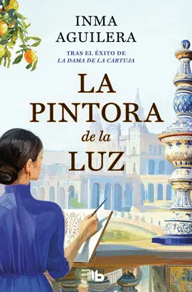 LA PINTORA DE LA LUZ (LA CARTUJA 2)