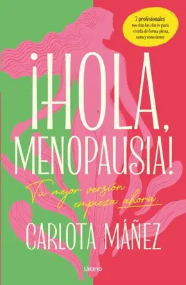 ¡HOLA, MENOPAUSIA!
