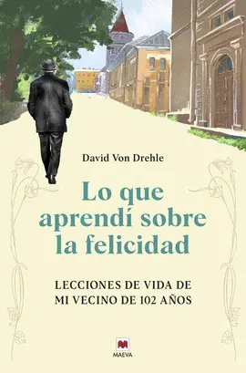 LO QUE APRENDI SOBRE LA FELICIDAD LO QUE APRENDI SOBRE LA FELICIDAD