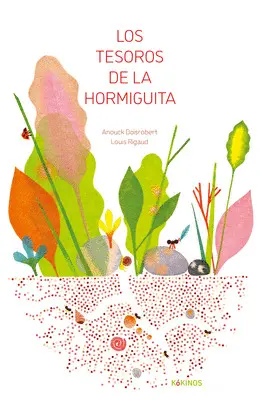 LOS TESOROS DE LA HORMIGUITA