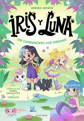 Iris y Luna: Cuidadoras de Cachorritos Mágicos 6 - ¡Un Campamento con Sirenas!