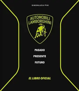 LAMBORGHINI. PASADO, PRESENTE, FUTURO