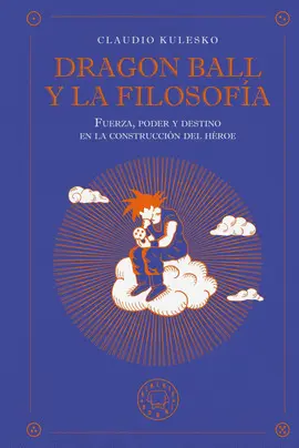 Dragon Ball y la Filosofía