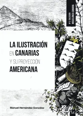 La Ilustracion en Canarias y Su Proyeccion Americana