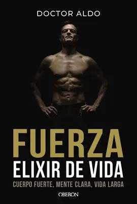 Fuerza. Elixir de Vida