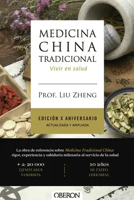 Medicina China Tradicional. Edición X Aniversario. Actualizada y Ampliada