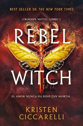 Rebel Witch (Crimson Moth. Libro 2)