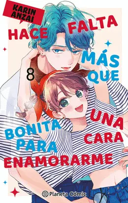 HACE FALTA MÁS QUE UNA CARA BONITA PARA ENAMORARME Nº 08