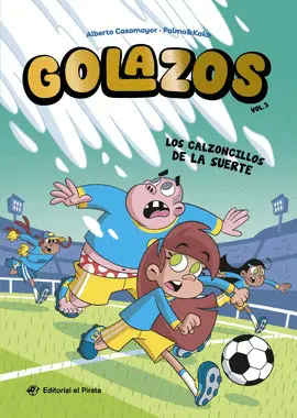 Golazos 03 - los Calzoncillos de la Suerte