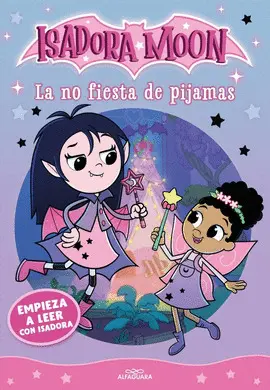 Empieza a Leer con Isadora Moon 2. La no Fiesta de Pijamas